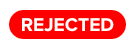 Rejected.png